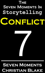 the seven moments in storytelling - how to use conflict